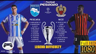 PES 2020 | UEFA Champions League | #4 | Pescara VS Nice | Legend | PS4   1080p