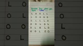 Double tap when you spot :- "LOOL" ....