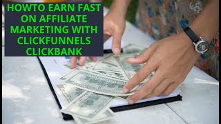 HOW TO EARN FAST ON AFFILIATE MARKETING WITH CLICKFUNNELS CLICKBANK. Money Onlin