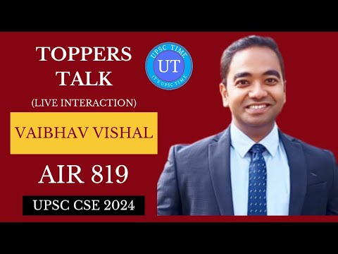 UPSC Topper Vaibhav Vishal (AIR 819) Live Interaction l Toppers Talk l UPSC TIME