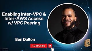 Enabling Inter-VPC & Inter-AWS Access w/ VPC Peering
