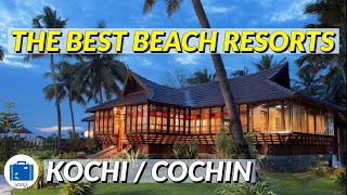 Kochi Beach Resorts | COCHIN BEACH RESORTS | Kochi Resorts Near Beach
