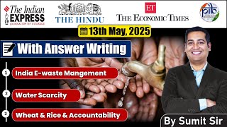 13 May, 2025 Editorial discussion | E Waste, Water Standard, Wheat and rice and Accountablity