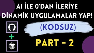 Yapay Zeka İle 0'dan Kodsuz Uygulama Geliştirme Serisi | Cursor & Github MCP Kullanımı | Part - 2