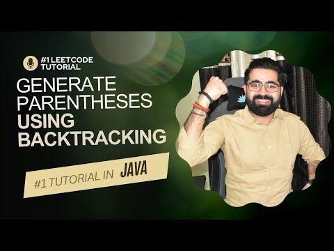 Backtracking and Generate Parentheses Tutorial in Java | Leetcode Java Solution | Hindi DSA Playlist