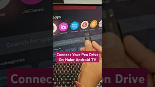 How to Use Pen Drive on Haier Android TV? | Step-by-Step