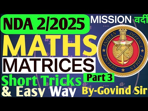 NDA 2 Exam Preparation videos 2025 | Matrices | Part 3 | nda online classes by Govind Sir