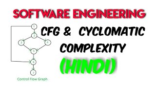 Control Flow Graph & Cyclomatic Complexity in Hindi #15 || Software Engineering || MCS034 || BCS051
