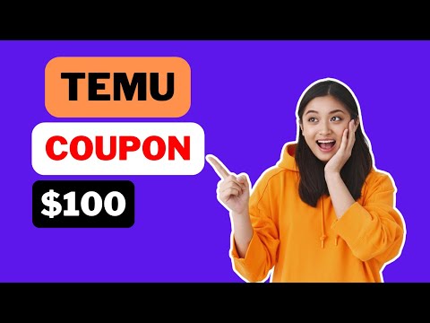 Temu Coupon Code 2024 | Get $100 Temu Promo Code