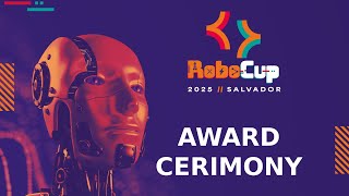 RoboCup 2025 - Award Cerimony 20/07/2025