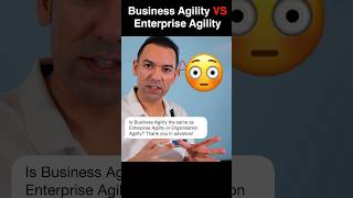 What Is The Difference Between Business Agility and Enterprise Agility?