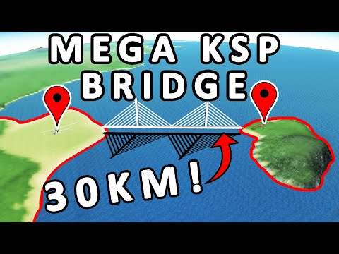 I Built a MEGA BRIDGE In KSP - Kerbal Space Program