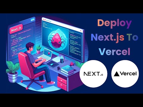 How to Deploy Next.js App To Vercel