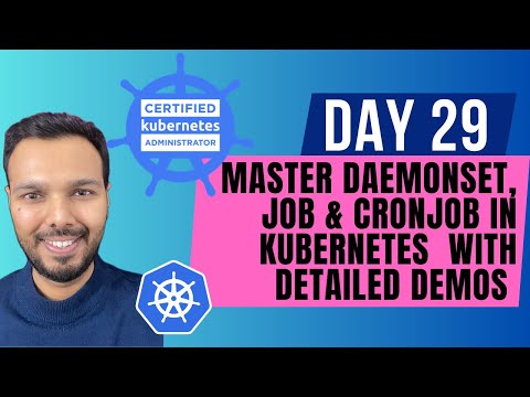 Day 29: MASTER DaemonSet, Job & CronJob in Kubernetes  with Detailed Demos | CKA Course 2025