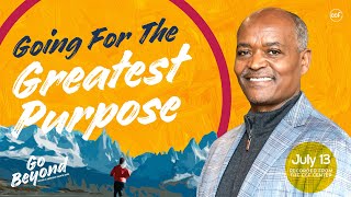 Going For The Greatest Purpose | Bekele Shanko | July 13, 2025
