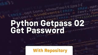 Python getpass 02 get password