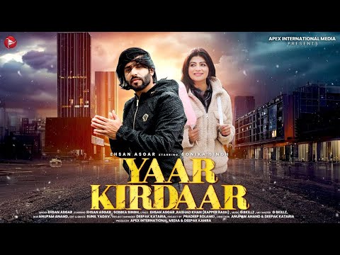 Official Video || Yaar Kirdaar || Ehsan Asgar || Ft. Sonika Singh || New Punjabi Song 2024