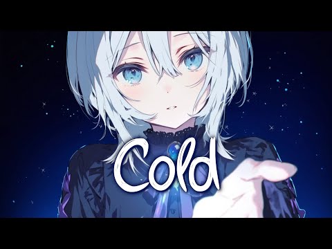 「Nightcore」 Cold - NEFFEX ♡ (Lyrics)