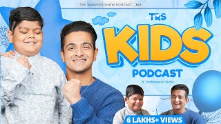 First-Ever Kids Podcast - Prathamesh Sinha on Bravery, Learnings, Wisdom & Dreams at 14 | TRS