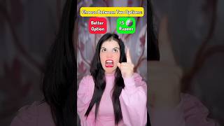 You Have To Choose Between Two Options🤫 #shorts #youtubeshorts #funny