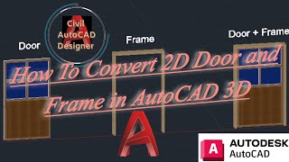 How To Convert 2D Door and Frame in AutoCAD 3D