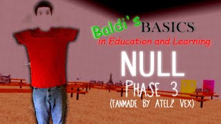 Baldi's Basics: NULL Phase 3 - 'IT'S THE END' (Fanmade)