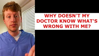 Why Can’t Your Doctor Diagnose You?