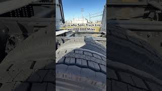 This is why Semi Truck tires last a very long time