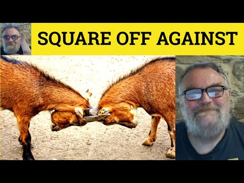 😎Square Off Meaning - Square Off Against Defined - Square Off Examples Square Off Against Definition