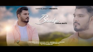 Yasu Kol Aja | Bandya | Sanwal Bhatti | New Masih Geet 2024 | Official Video