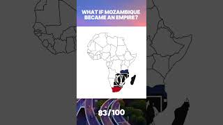 What if Mozambique made an empire? #empire #map #mapping #mozambique #africa