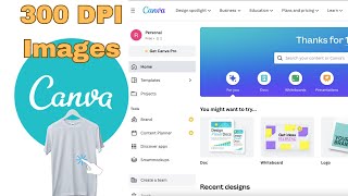 How to get 300 dpi resolution Images using Canva tool | Tshirt Design