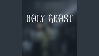 HOLY GHOST