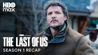 The Last of Us Season 1 Recap | The Last of Us | Max