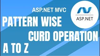 Pattern Wise full CRUD Operation using ASP.NET MVC for beginner [Step by Step]