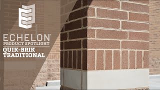Echelon Product Spotlight: Quik-Brik Traditional