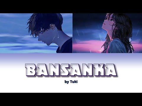 [ BANSANKA - 晩餐歌 ] by Tuki | Lyrics (Romaji - English - Kanji)