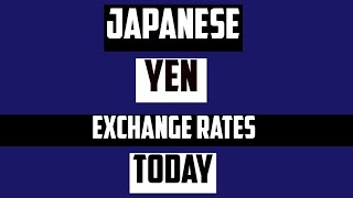Japanese Yen Money Exchange Rates Today JPY to USD EUR CAD GBP CNY AED SGD AUD CHF 14 July 2025