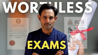 10 Exams That Won’t Get You a Job | Doctors Beware !