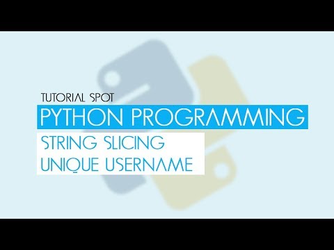 Python Programming - String Slicing (Creating a Unique Username)
