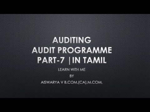 Auditing | Audit Programme | Part-7 | in tamil