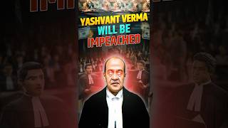 IMPEACHMENT OF HIGH COURT JUDGE YASHWANT VERMA #yashwantverma #impeachment #polity