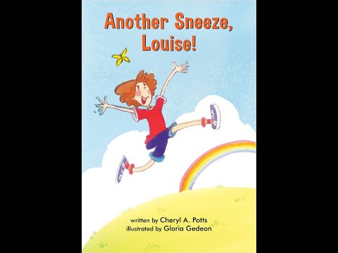 Another Sneeze, Louise!