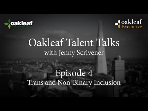 Talent Talks, Episode 4, Trans and Non-Binary Inclusion
