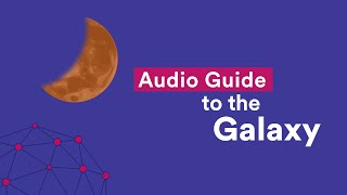 Audio Guide to the Galaxy | Season 2 Episode 2 | Scitech WA