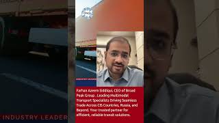 Broad Peak CEO Shares Seamless Logistics for Pakistan, China, and Central Asia