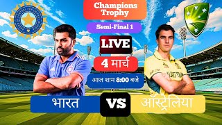 India Vs Australia - Semi-Final 1 - Champions Trophy 2025 - Live Match Today!