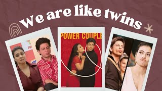 SRKajol we are like twins