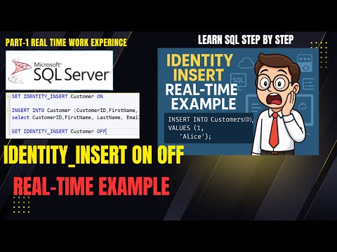 How to turn IDENTITY_INSERT ON and OFF using SQL Server | SQL Real Time work experience | identity