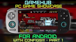 GAMEHUB PC Games Showcase FOR ANDROID and Retroid Pocket 5!!! With Configs! - Part 1